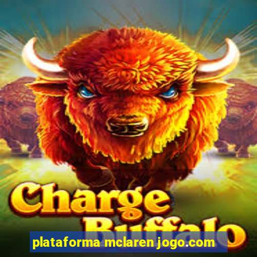 plataforma mclaren jogo.com